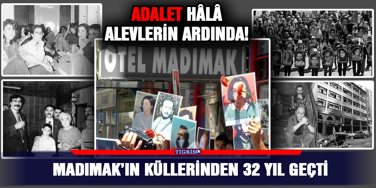 Madımak’ın küllerinden 32 yıl geçti: Adalet hâlâ alevlerin ardında!