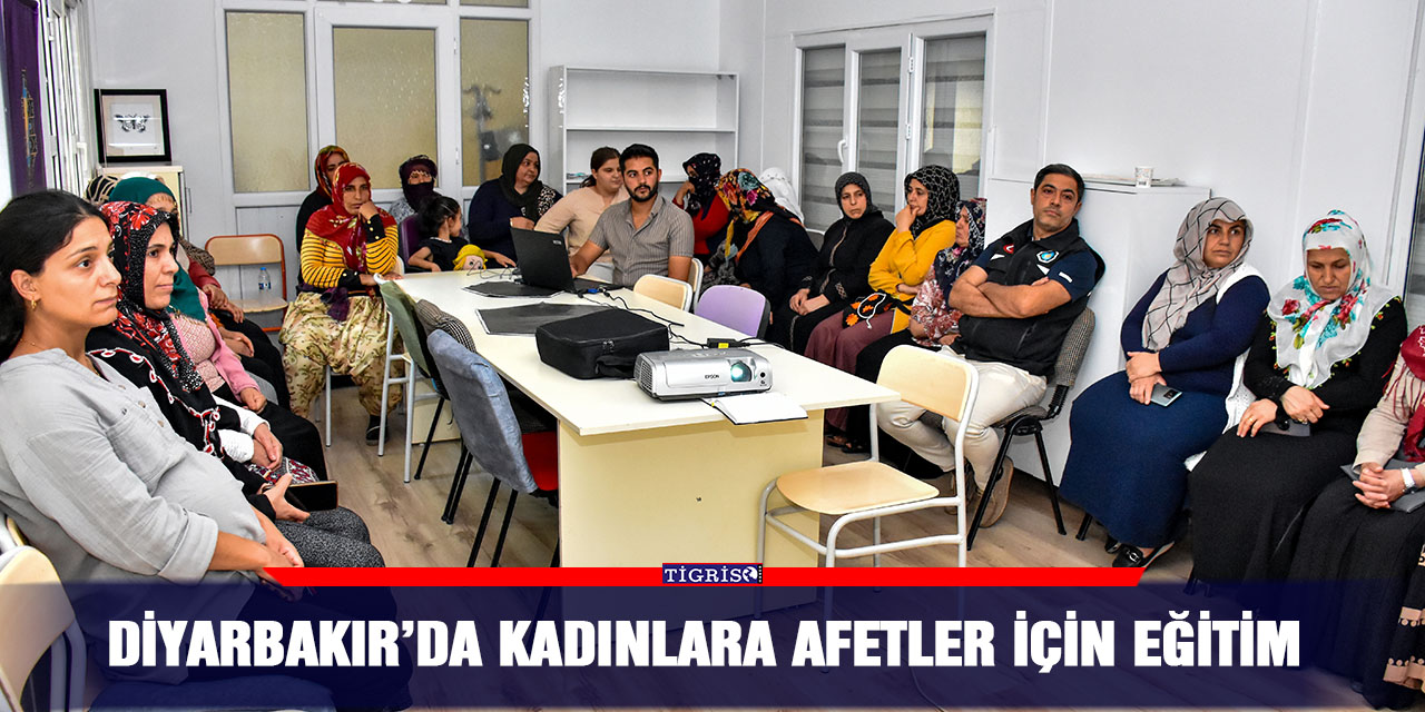 Diyarbakır’da kadınlara afetler için eğitim