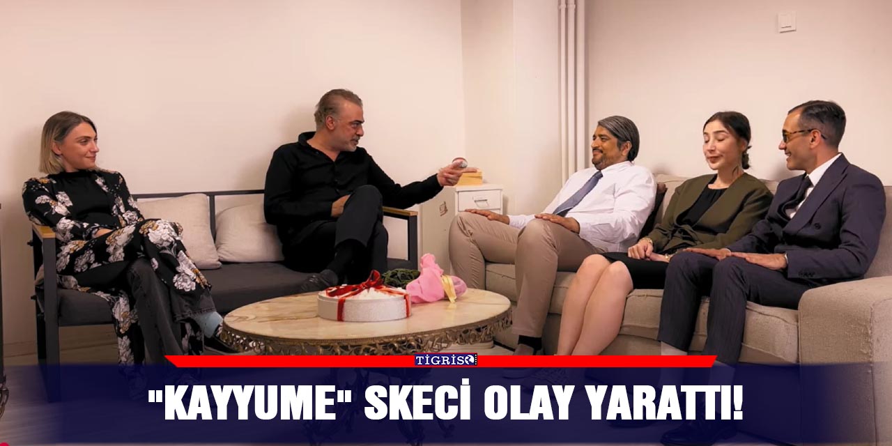VİDEO - "Kayyume" skeci olay yarattı!