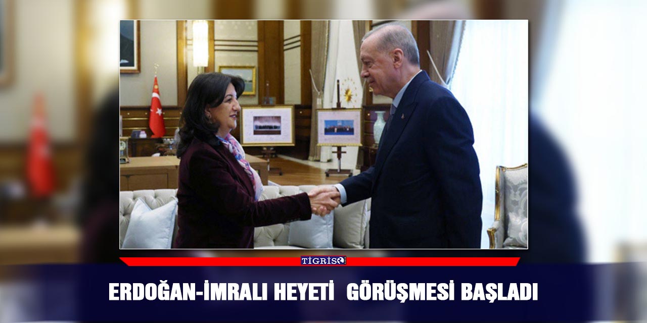 Erdoğan-İmralı Heyeti  görüşmesi başladı