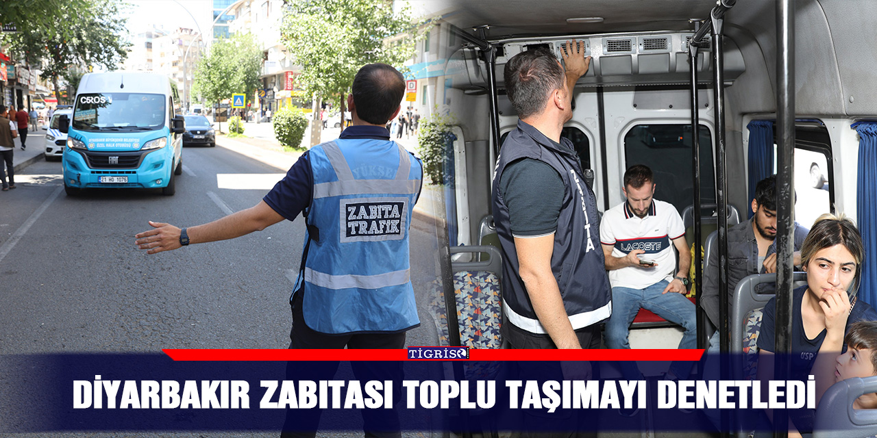 Diyarbakır zabıtası toplu taşımayı denetledi