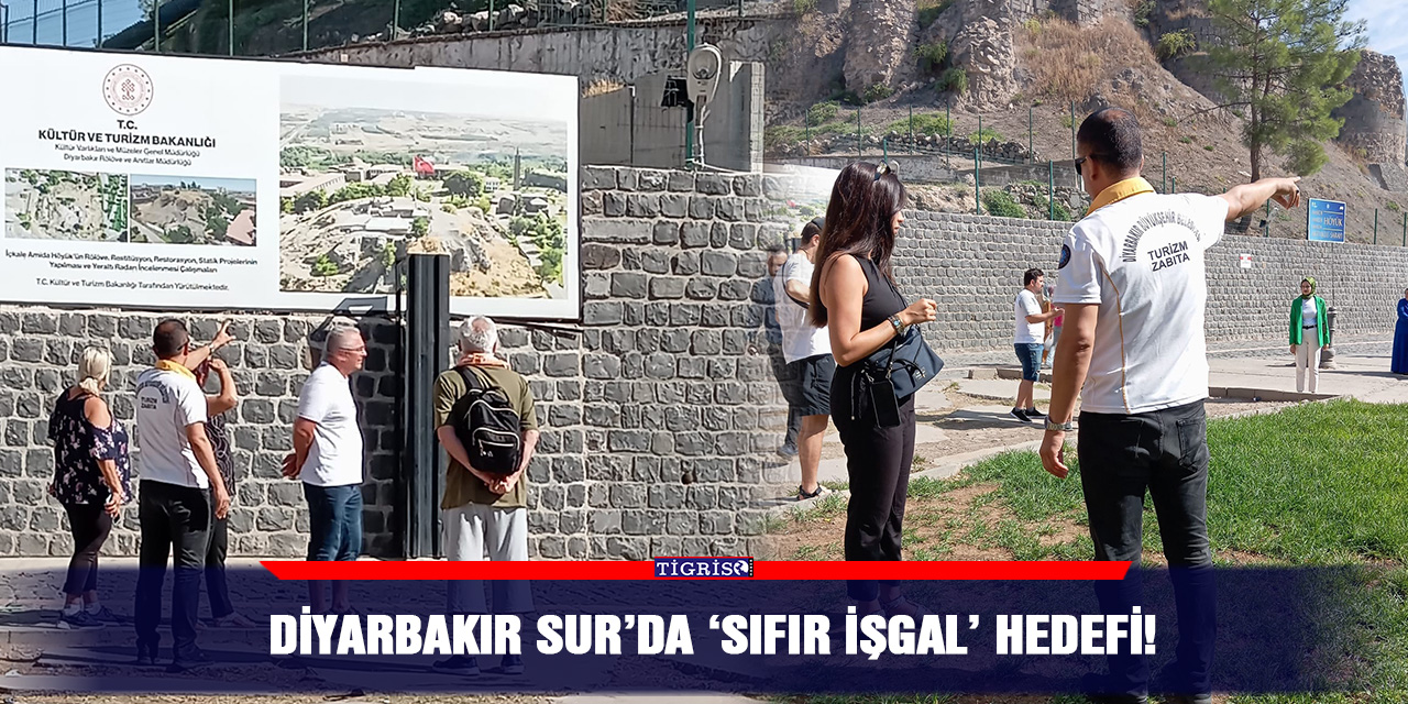 Diyarbakır Sur’da ‘Sıfır işgal’ hedefi!