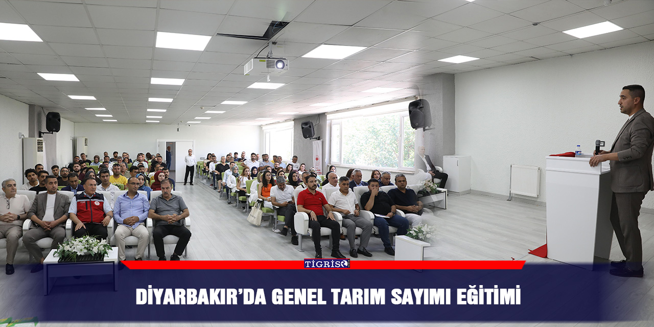 Diyarbakır’da Genel Tarım Sayımı Eğitimi