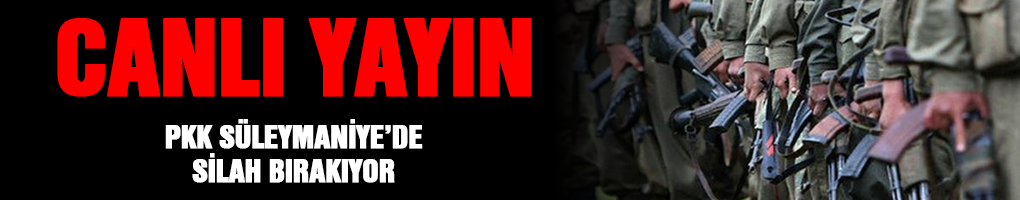 CANLI YAYIN - PKK Süleymaniye’de silah bırakıyor