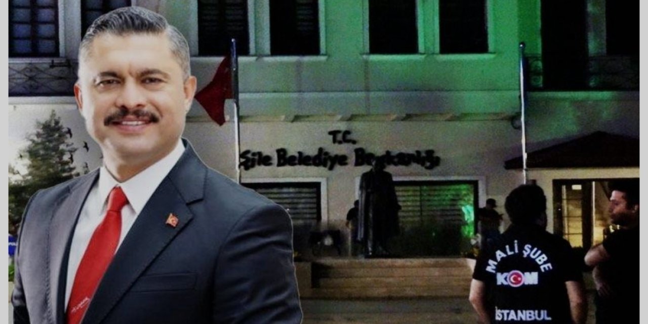 Şile Belediye Başkanı tutuklandı