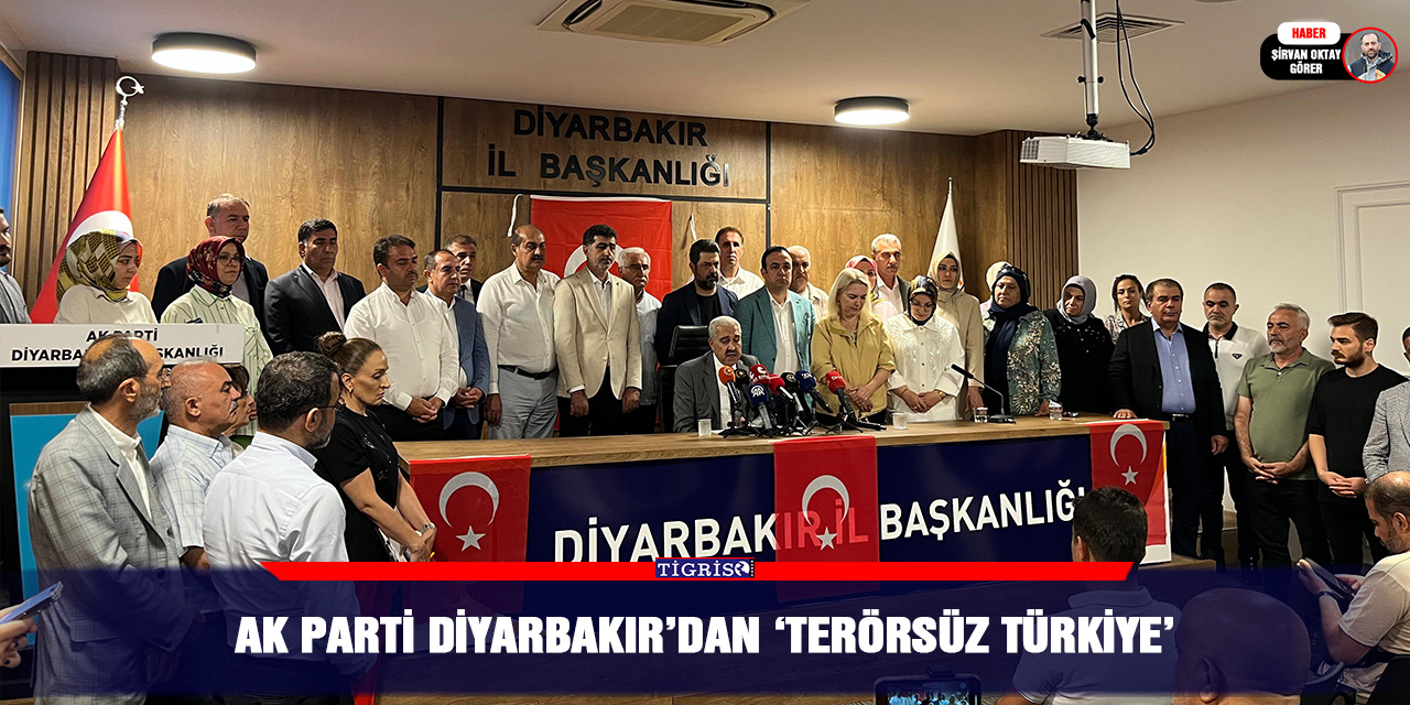 AK Parti Diyarbakır’dan ‘Terörsüz Türkiye’