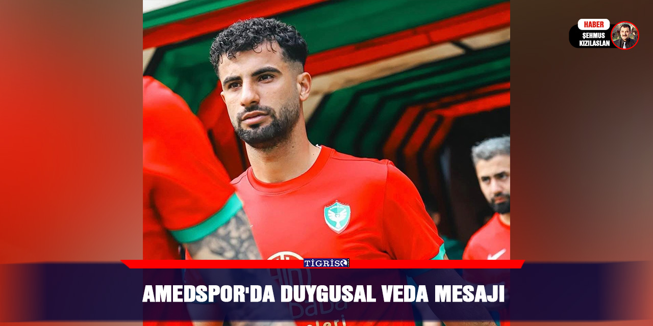 Amedspor'da duygusal veda mesajı