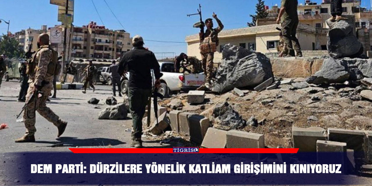 DEM Parti: Dürzilere yönelik katliam girişimini kınıyoruz