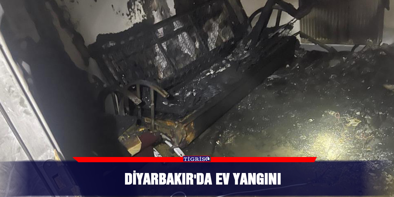 Diyarbakır'da ev yangını