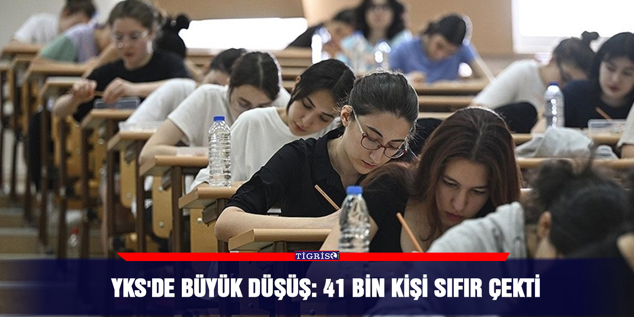 YKS'de büyük düşüş: 41 bin kişi sıfır çekti