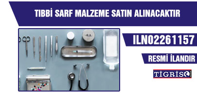 TIBBİ SARF MALZEME SATIN ALINACAKTIR