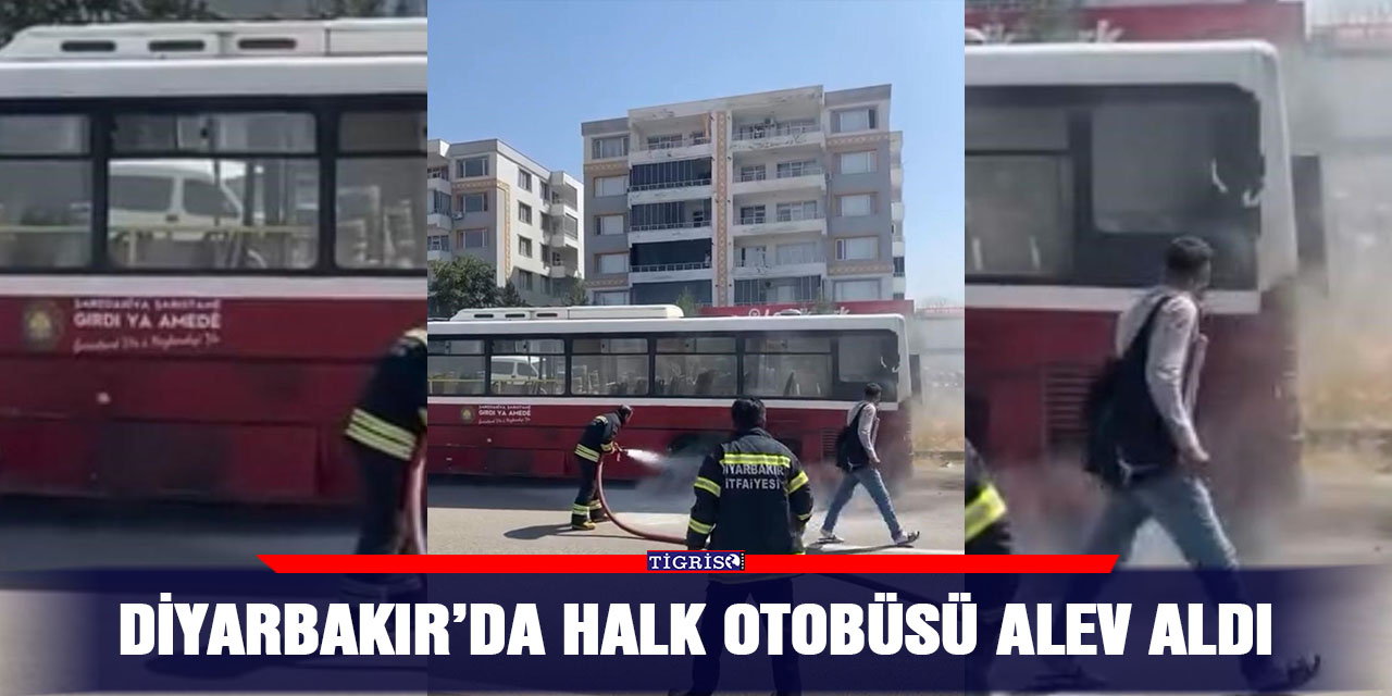 Diyarbakır’da halk otobüsü alev aldı
