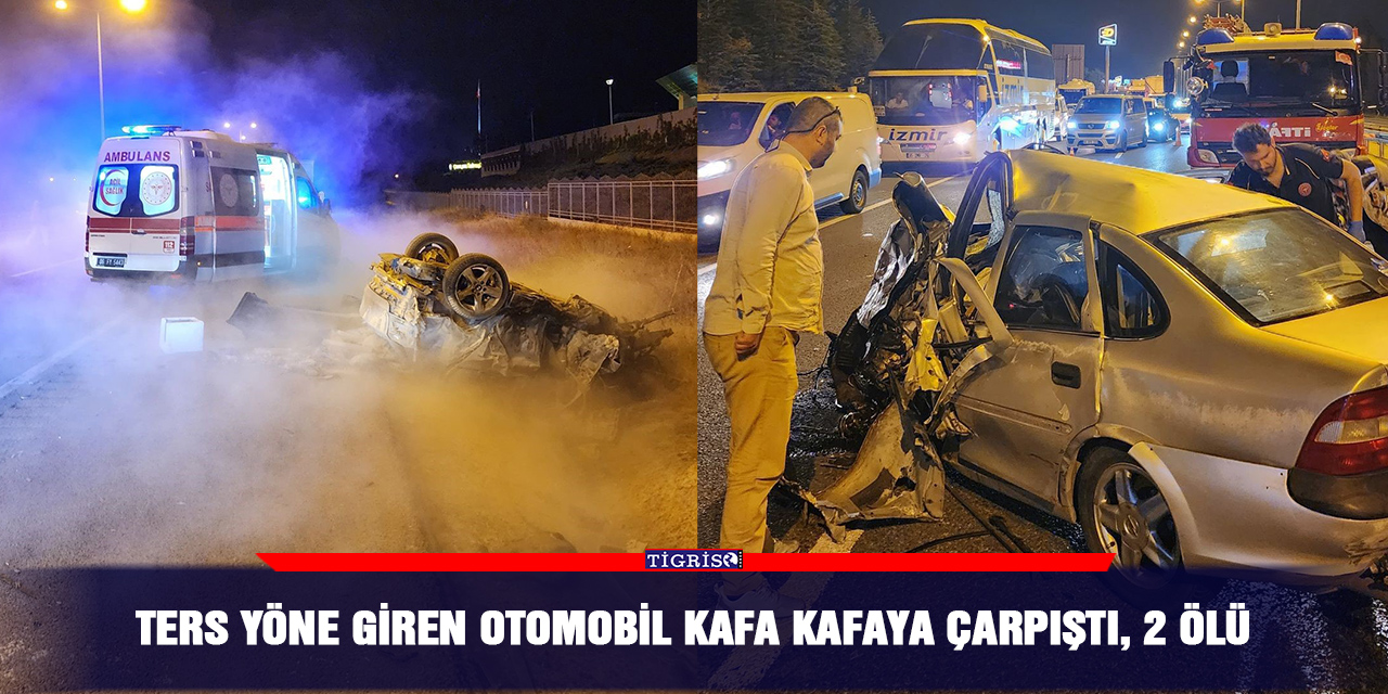 Ters yöne giren otomobil kafa kafaya çarpıştı, 2 ölü