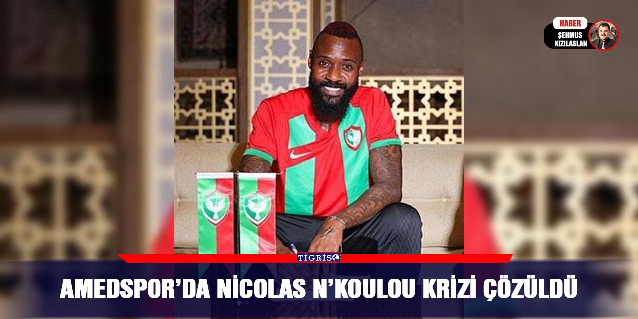 Amedspor’da Nicolas N’Koulou krizi çözüldü