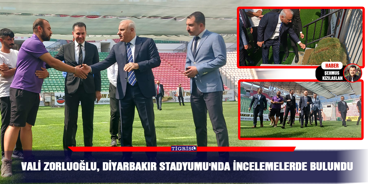 Vali Zorluoğlu, Diyarbakır Stadyumu'nda incelemelerde bulundu