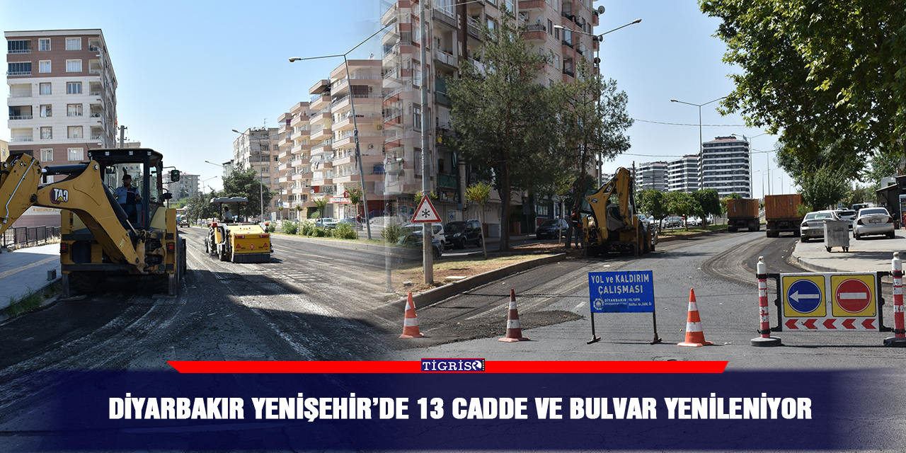 Diyarbakır Yenişehir’de 13 cadde ve bulvar yenileniyor