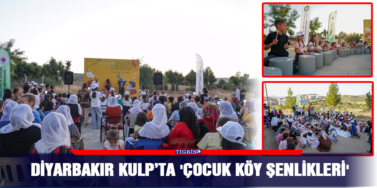 Diyarbakır Kulp’ta 'Çocuk Köy Şenlikleri'