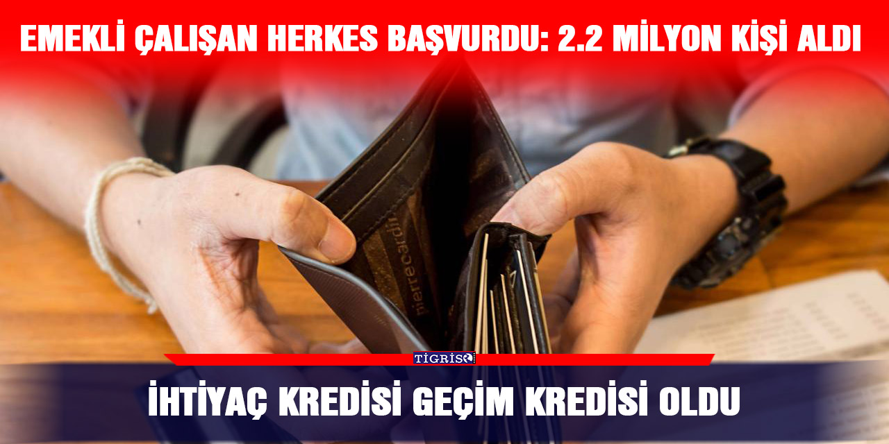 İhtiyaç kredisi geçim kredisi oldu