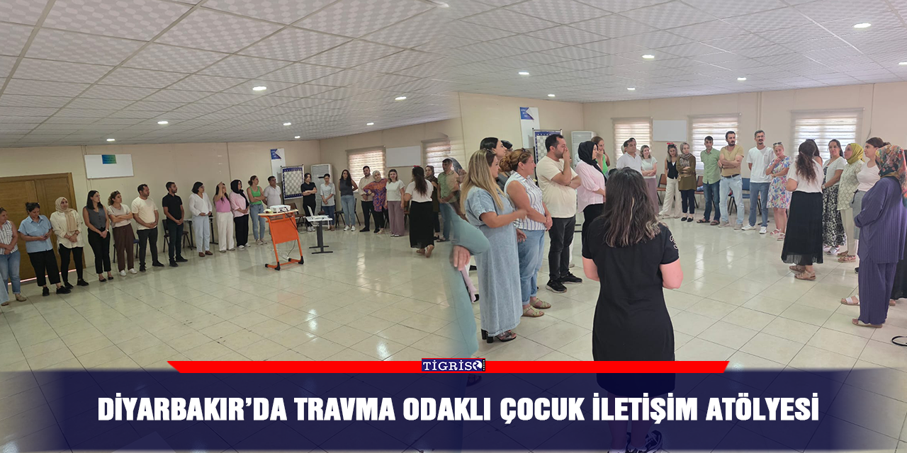 Diyarbakır’da travma odaklı çocuk iletişim atölyesi