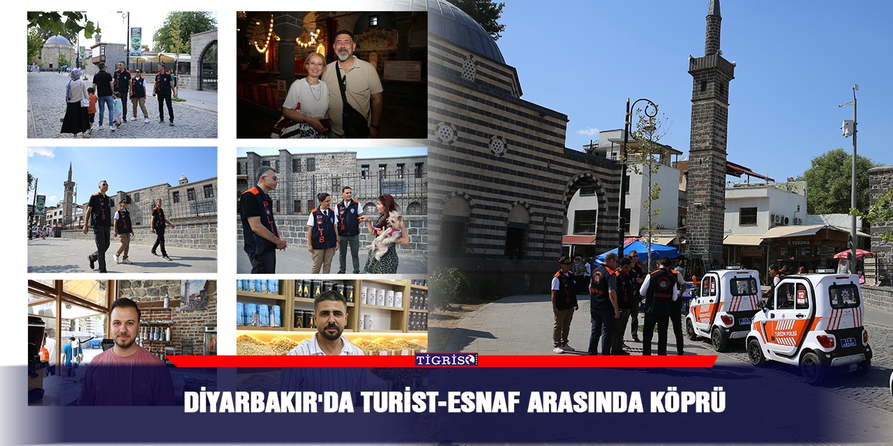 Diyarbakır'da turist-esnaf arasında köprü