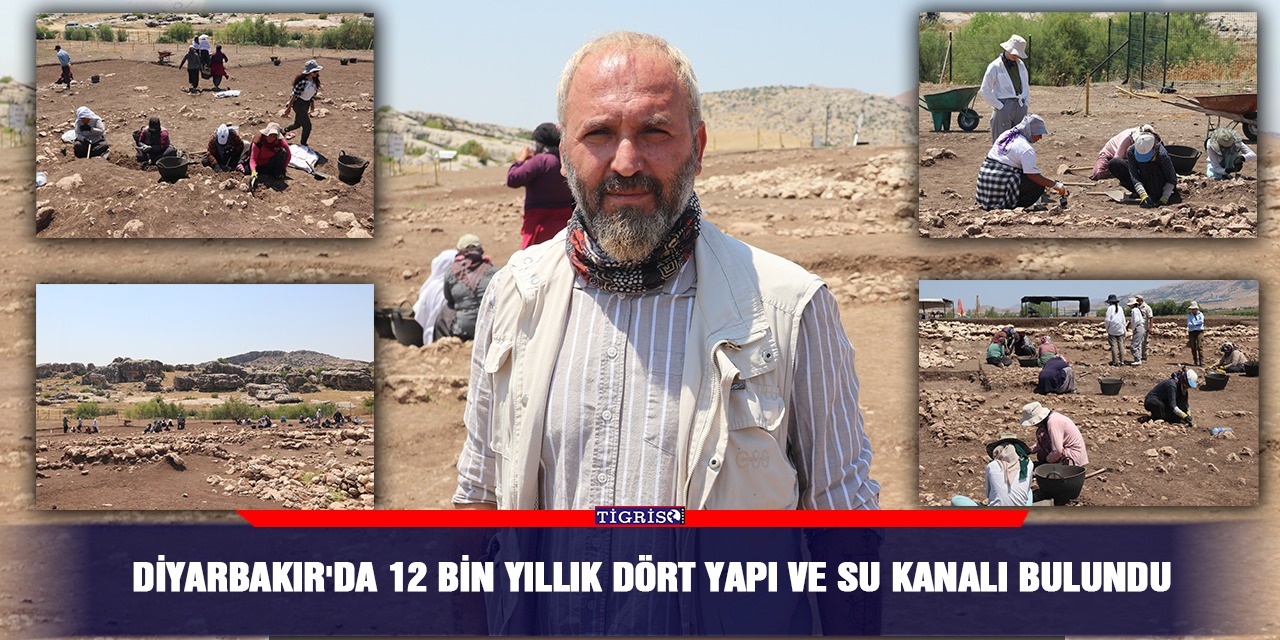 Diyarbakır'da 12 bin yıllık dört yapı ve su kanalı bulundu