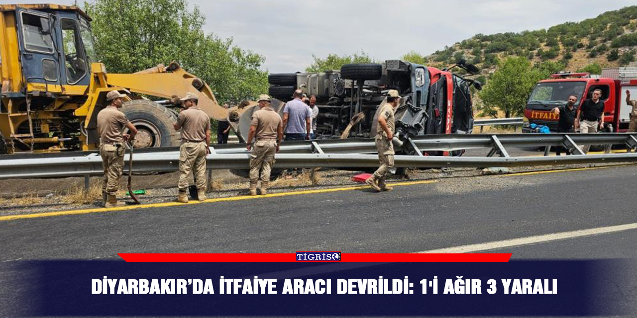 Diyarbakır’da itfaiye aracı devrildi: 1'i ağır 3 yaralı