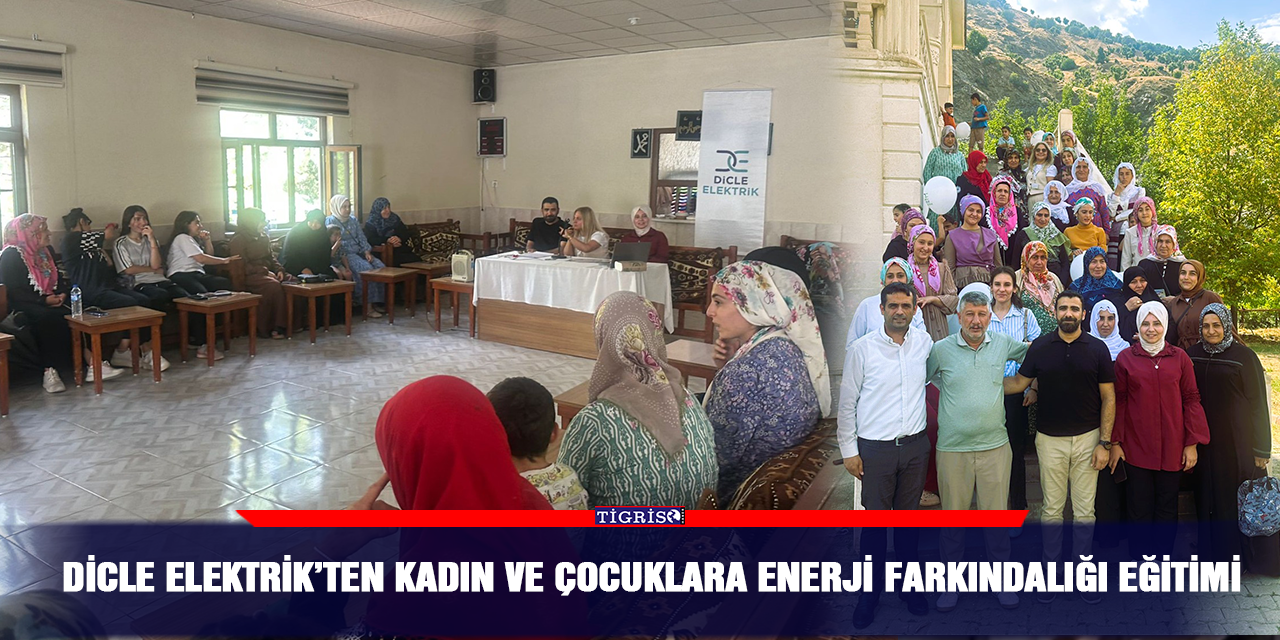 Dicle Elektrik’ten Kadın ve Çocuklara Enerji Farkındalığı Eğitimi