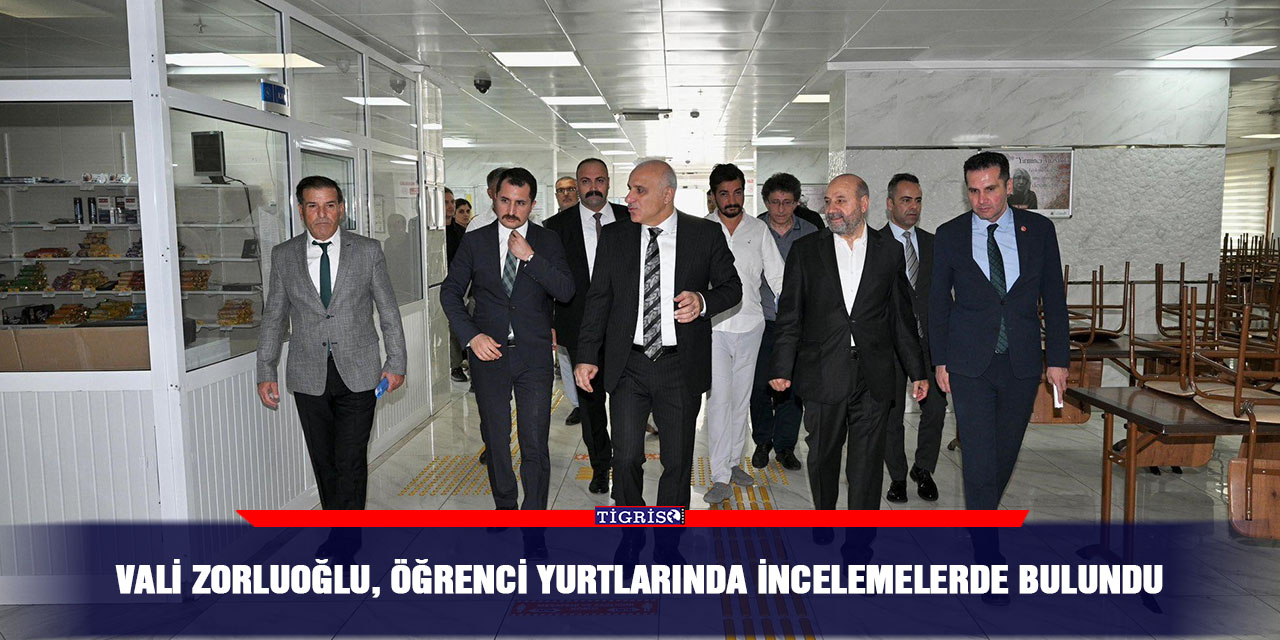 Vali Zorluoğlu, öğrenci yurtlarında incelemelerde bulundu