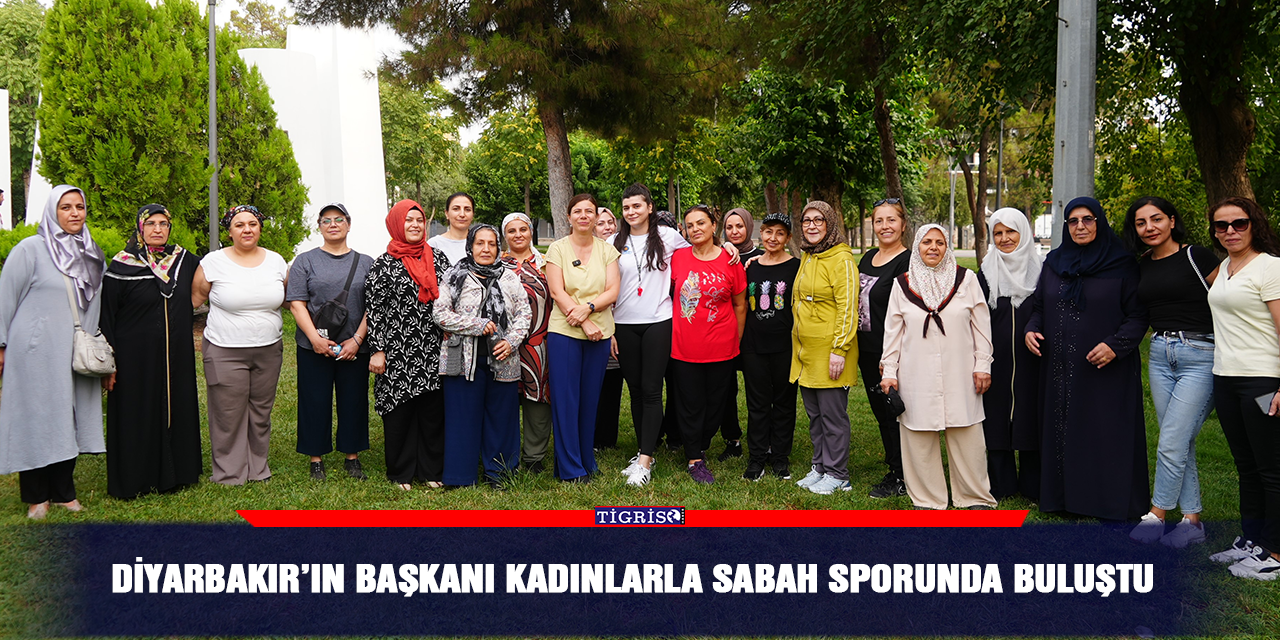 Diyarbakır’ın başkanı kadınlarla sabah sporunda buluştu