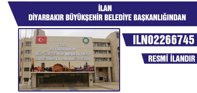 İLAN DİYARBAKIR BÜYÜKŞEHİR BELEDİYE BAŞKANLIĞINDAN