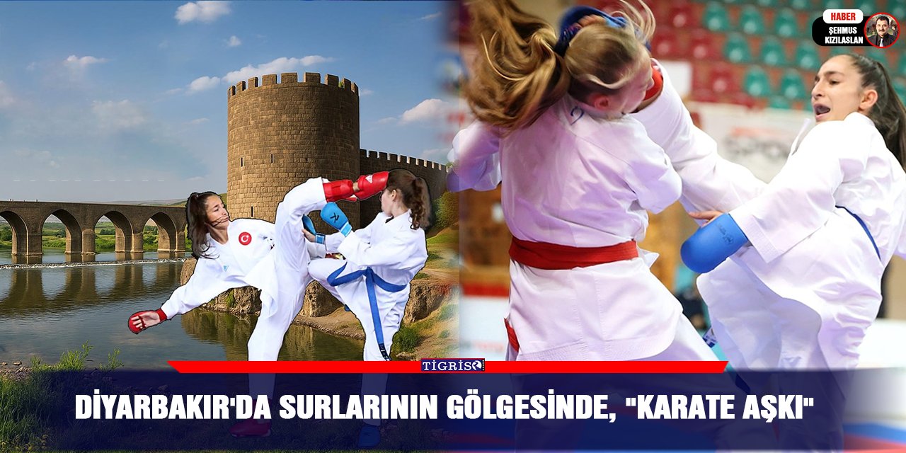 Diyarbakır'da Surlarının gölgesinde, "Karate Aşkı"