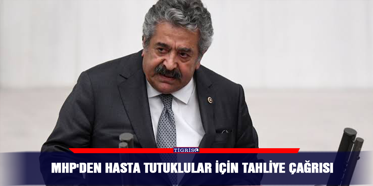 MHP'den hasta tutuklular için tahliye çağrısı