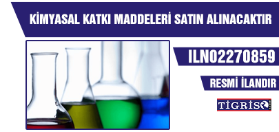 KİMYASAL KATKI MADDELERİ SATIN ALINACAKTIR