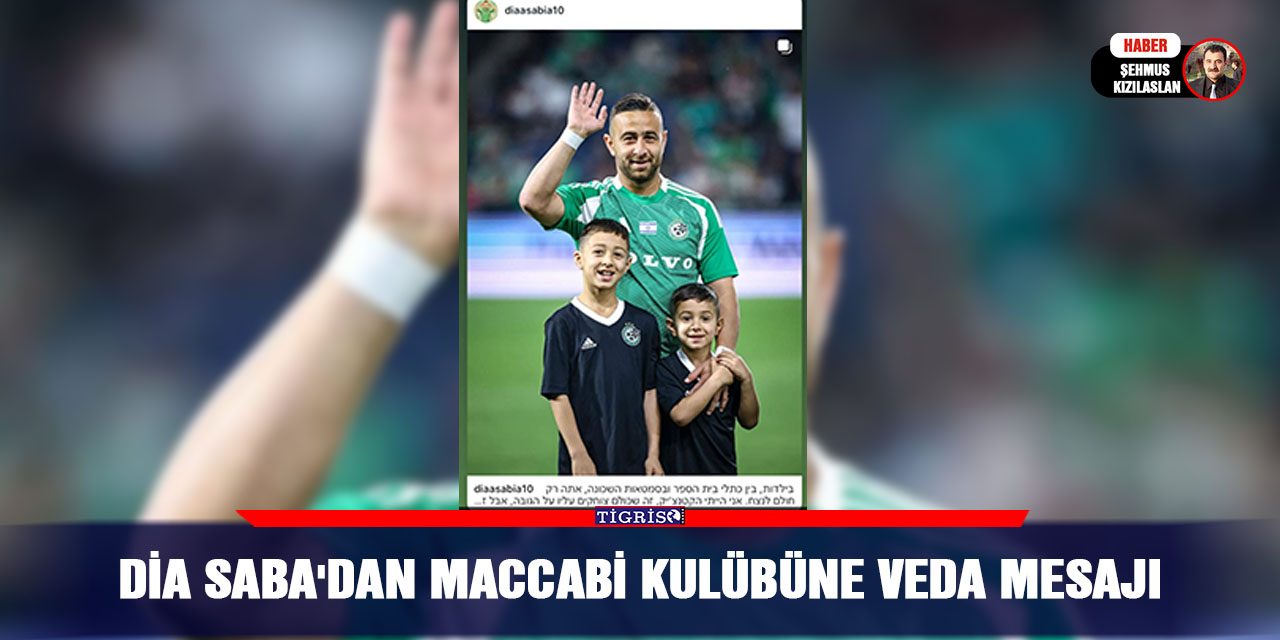 Dia Saba'dan Maccabi kulübüne veda mesajı