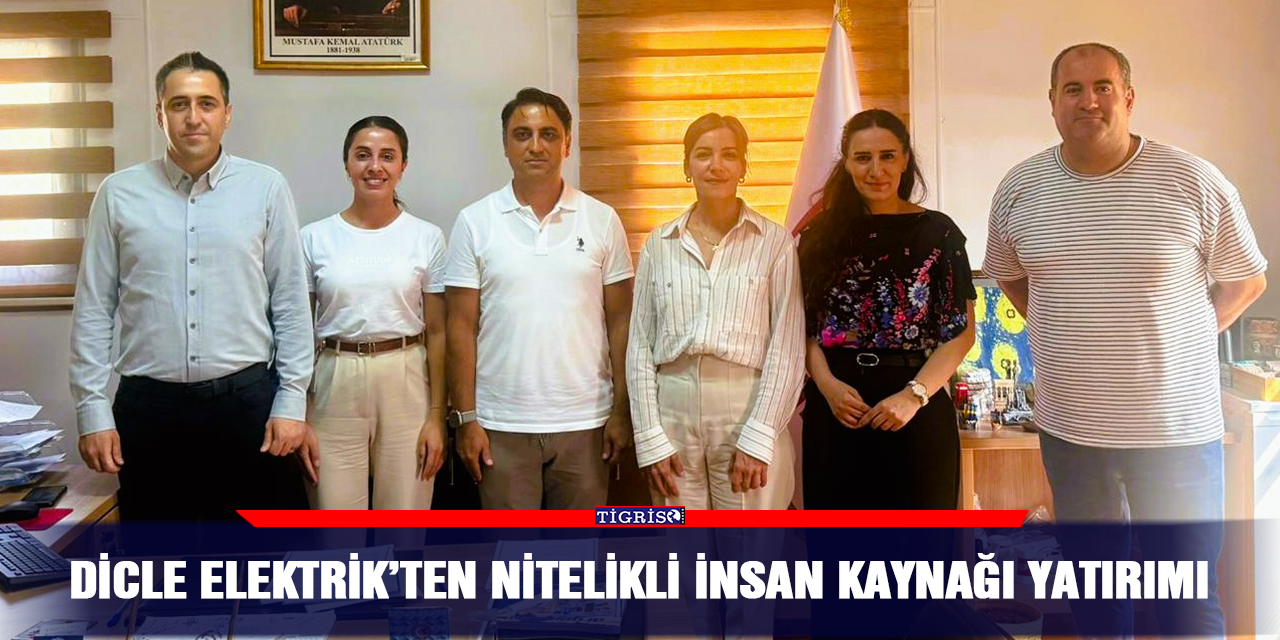 Dicle Elektrik’ten Nitelikli İnsan Kaynağı Yatırımı