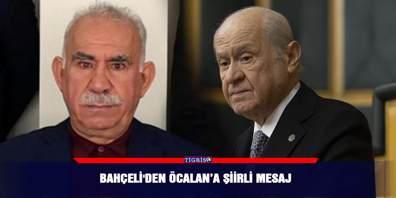 Bahçeli'den Öcalan’a şiirli mesaj