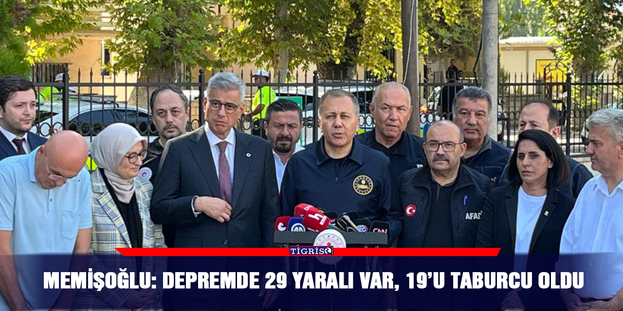 Memişoğlu: Depremde 29 yaralı var, 19’u taburcu oldu