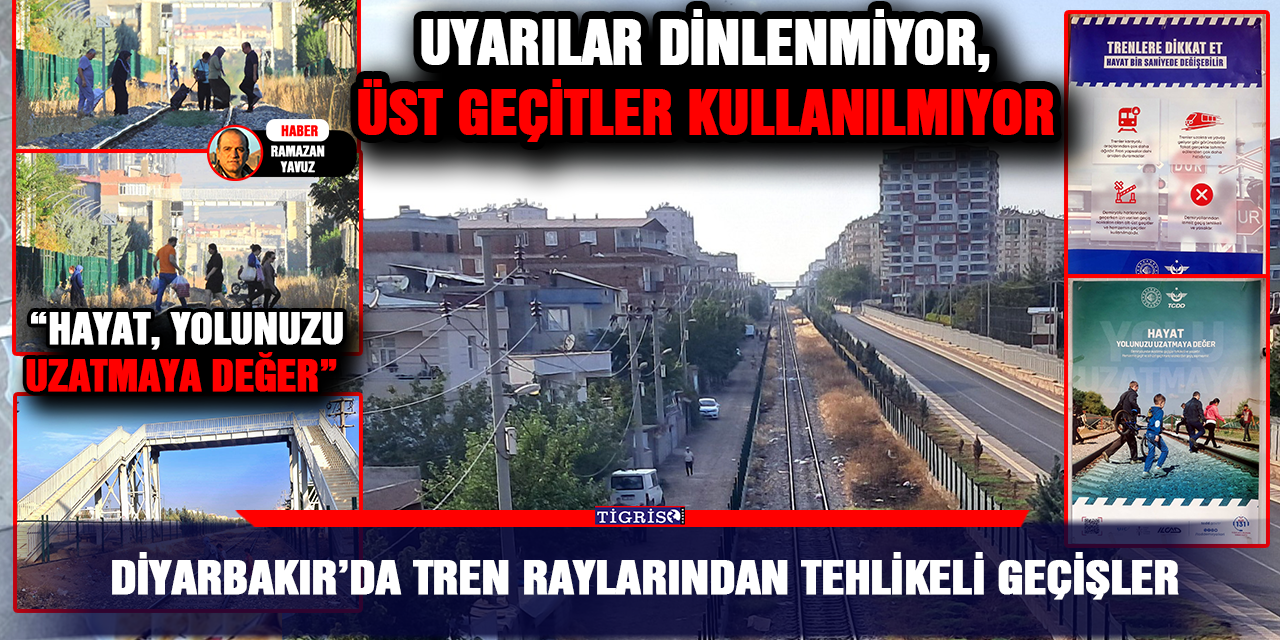 Diyarbakır’da tren raylarından tehlikeli geçişler