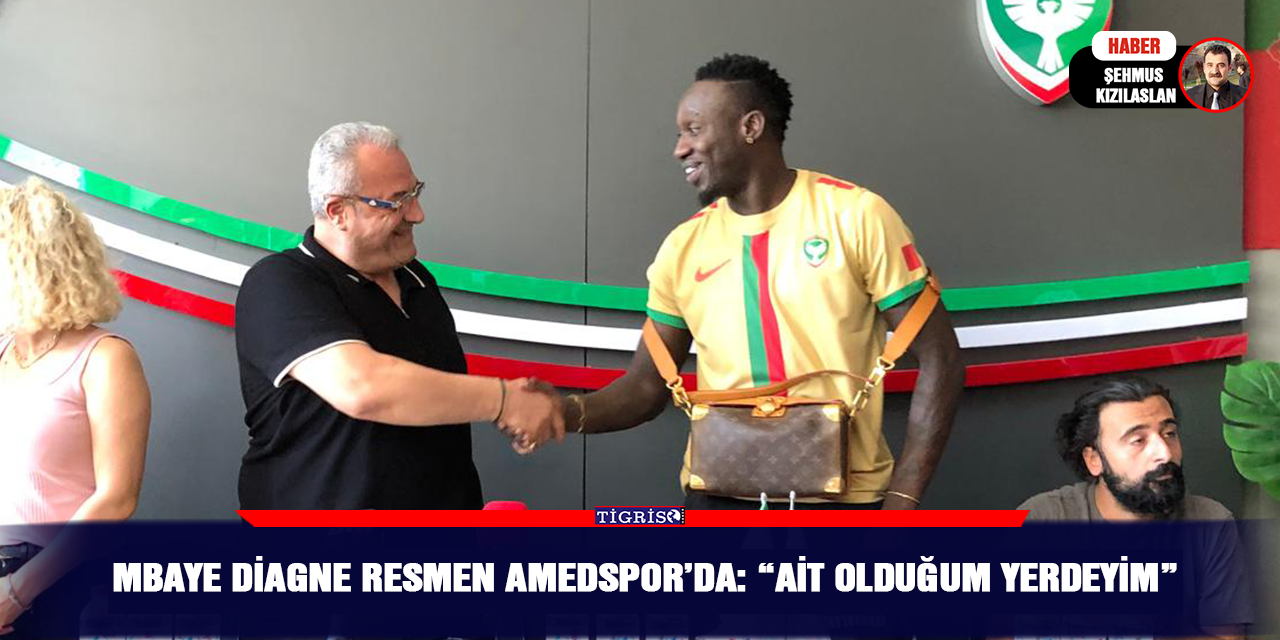 Mbaye Diagne resmen Amedspor’da: “Ait olduğum yerdeyim”