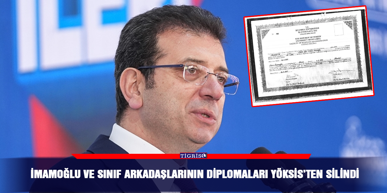 İmamoğlu ve sınıf arkadaşlarının diplomaları YÖKSİS’ten silindi