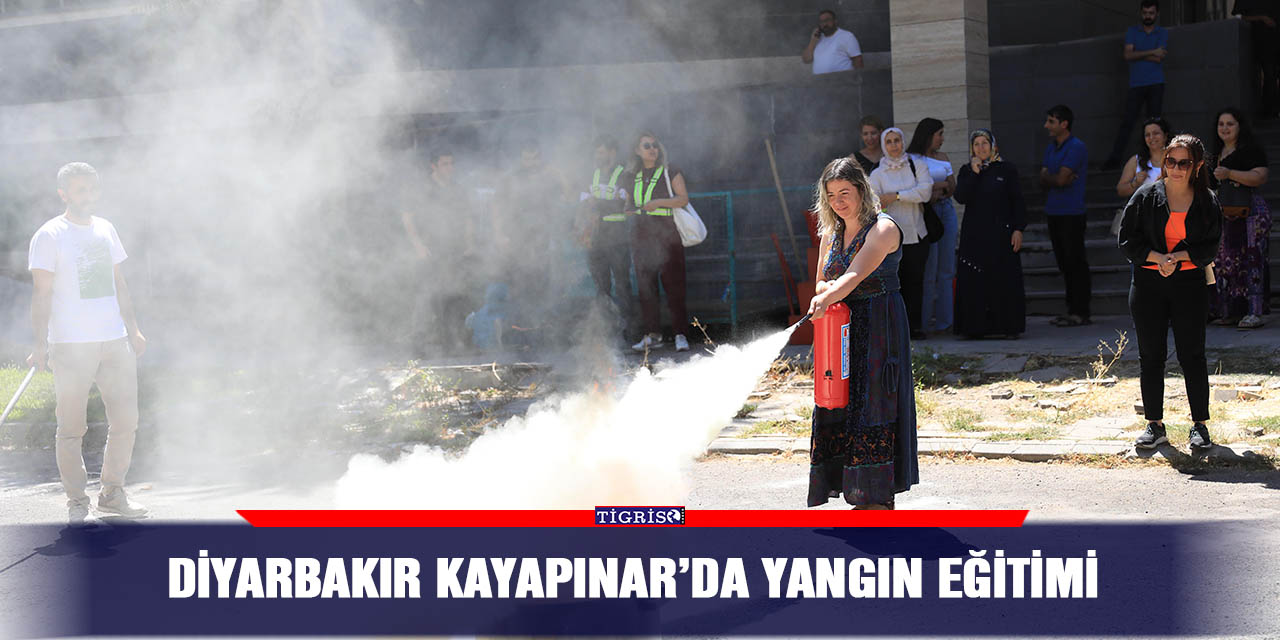 Diyarbakır Kayapınar’da yangın eğitimi