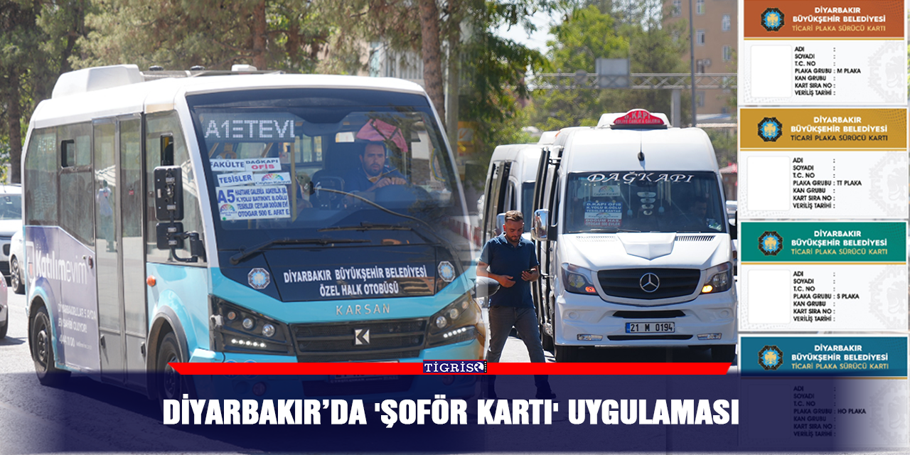 Diyarbakır’da 'Şoför Kartı' uygulaması