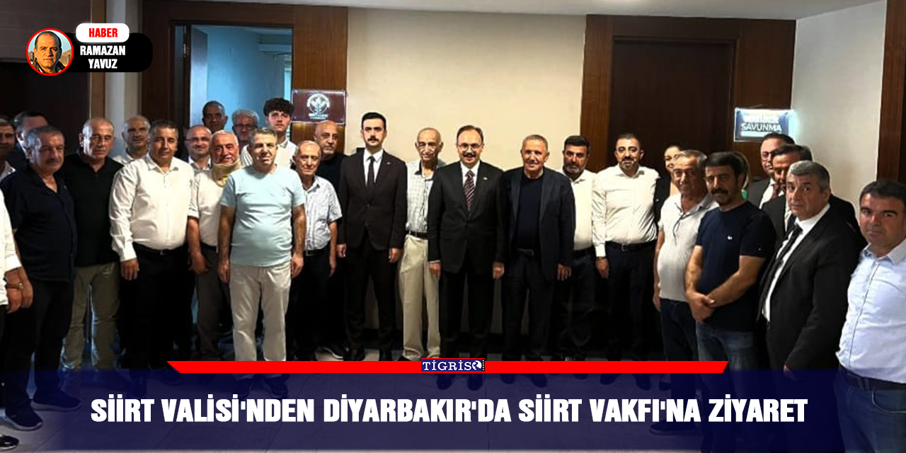 Siirt Valisi'nden Diyarbakır'da Siirt vakfı'na ziyaret