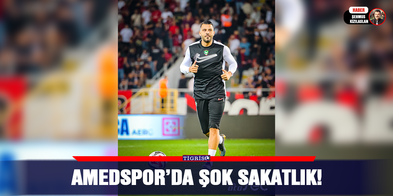 Amedspor’da şok sakatlık!