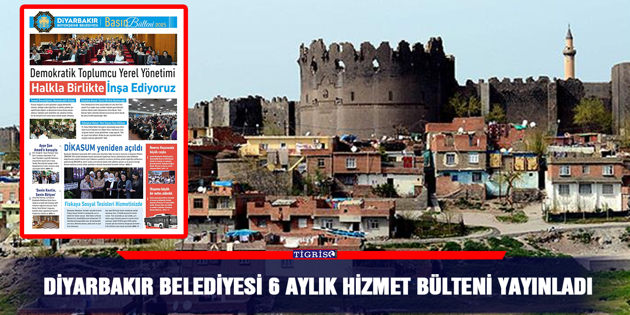 Diyarbakır Belediyesi 6 aylık hizmet bülteni yayınladı