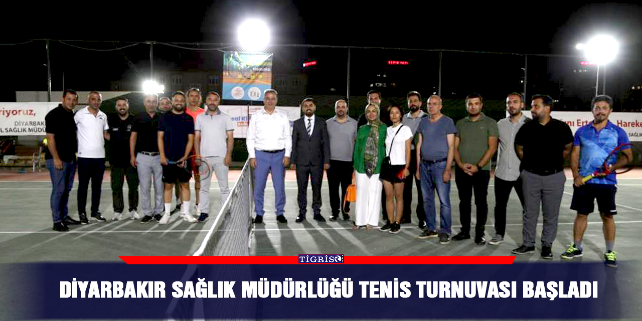 Diyarbakır Sağlık Müdürlüğü Tenis Turnuvası başladı