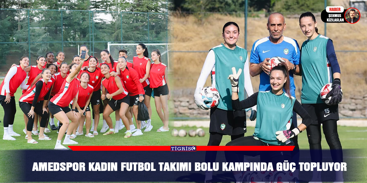 Amedspor kadın futbol takımı bolu kampında güç topluyor
