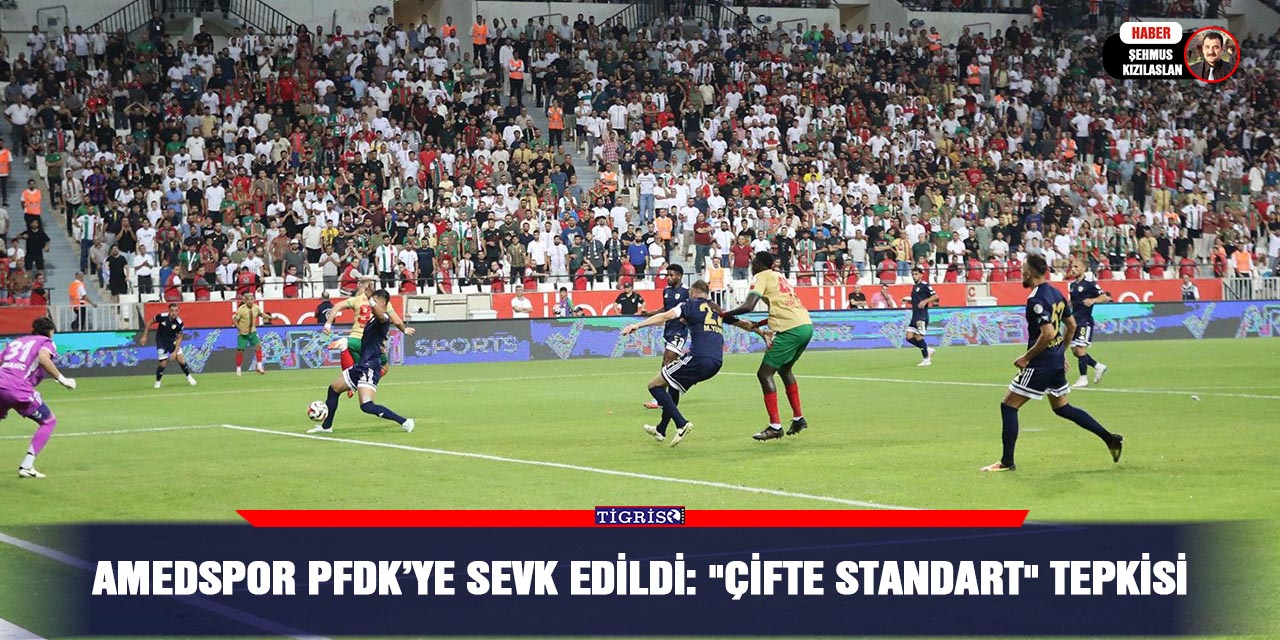 Amedspor PFDK’ye sevk edildi: "Çifte standart" tepkisi