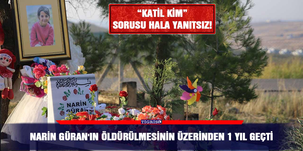 “Katil kim” sorusu hala yanıtsız!  Narin Güran'ın öldürülmesinin üzerinden 1 yıl geçti