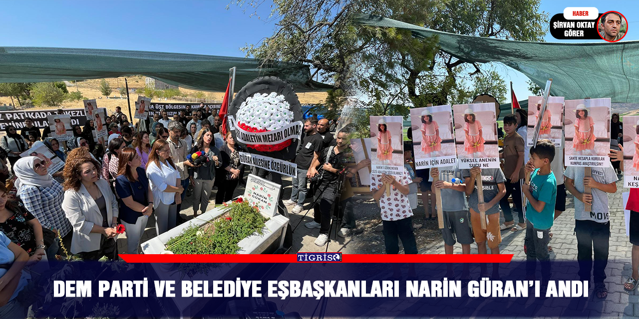 DEM Parti ve Belediye Eşbaşkanları Narin Güran’ı andı